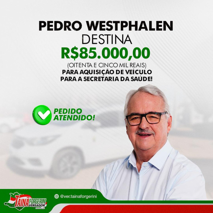 Deputado Progressistas Pedro Westphalen destinou emenda no valor de R$ 85.000,00 para saúde