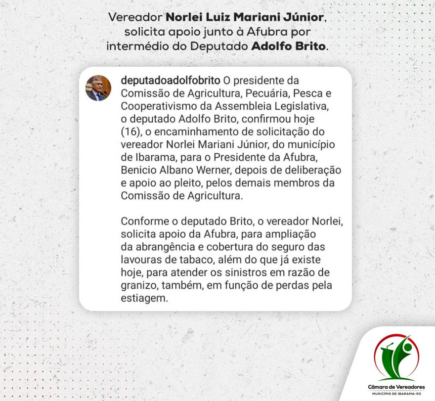 Vereador Norlei Júnior solicita apoio junto à Afubra por intermédio do Deputado Adolfo Brito.