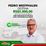 Deputado Progressistas Pedro Westphalen destinou emenda no valor de R$ 85.000,00 para saúde