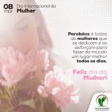 Feliz dia da Mulher!